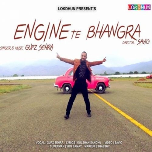 Engine Te Bhangra Gupz Sehra mp3 song free download, Engine Te Bhangra Gupz Sehra full album