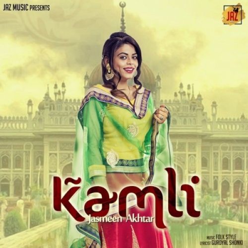 Kamli Jasmeen Akhtar mp3 song free download, Kamli Jasmeen Akhtar full album