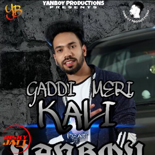 Gaddi meri kali Yanboy mp3 song free download, Gaddi meri kali Yanboy full album