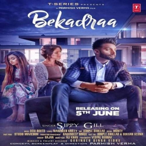 Bekadraa Sippy Gill mp3 song free download, Bekadraa Sippy Gill full album