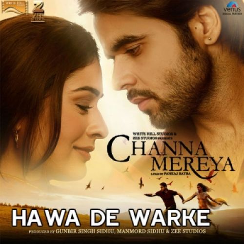 Hawa De Warke (Channa Mereya) Ninja mp3 song free download, Hawa De Warke (Channa Mereya) Ninja full album