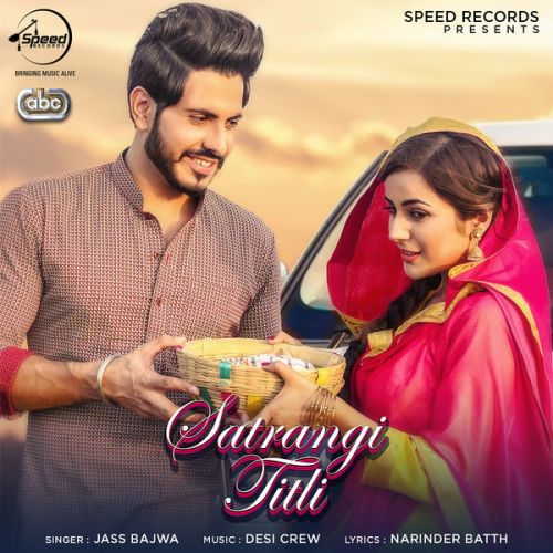 Satrangi Titli Jass Bajwa mp3 song free download, Satrangi Titli Jass Bajwa full album