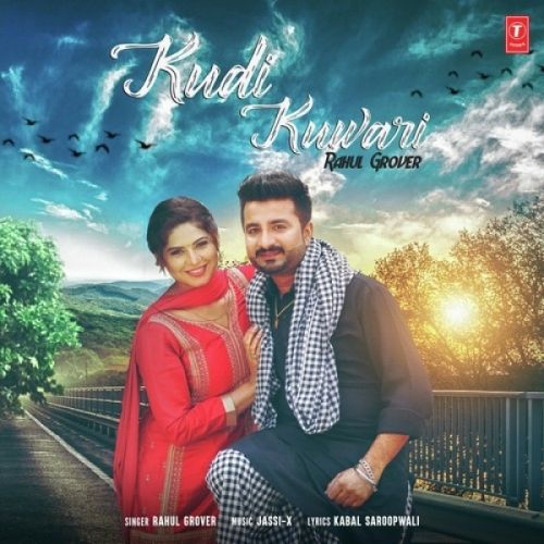 Kudi Kuwari Rahul Grover mp3 song free download, Kudi Kuwari Rahul Grover full album