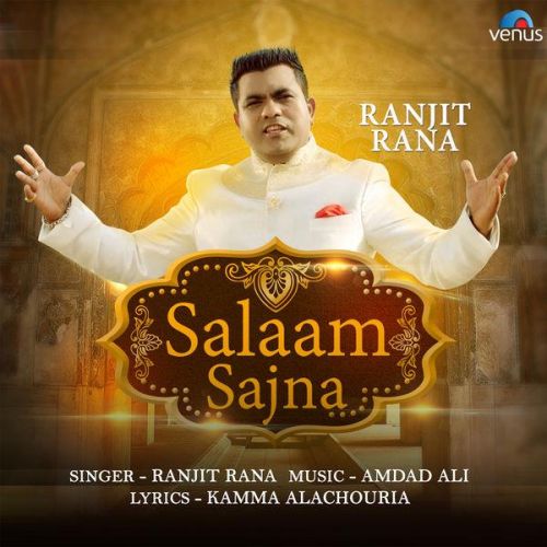 Salaam Sajna Ranjit Rana mp3 song free download, Salaam Sajna Ranjit Rana full album