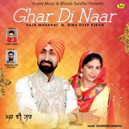 Ghar Di Naar Raja Markhai, Biba Deep Kiran mp3 song free download, Ghar Di Naar Raja Markhai, Biba Deep Kiran full album