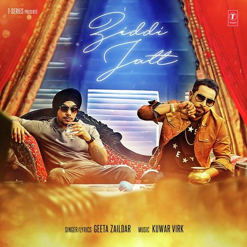 Ziddi Jatt Geeta Zaildar, Kuwar Virk mp3 song free download, Ziddi Jatt Geeta Zaildar, Kuwar Virk full album