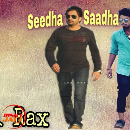 Seedha Saadha Banda Ravi Rax mp3 song free download, Seedha Saadha Banda Ravi Rax full album