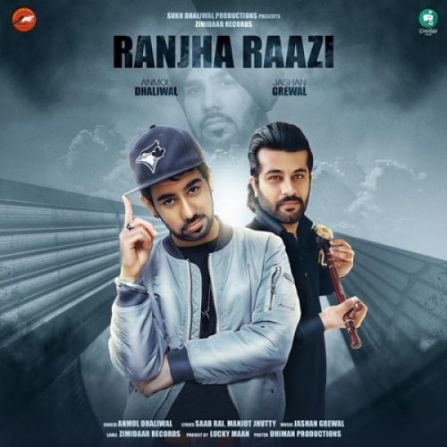 Ranjha Raazi Anmol Dhaliwal mp3 song free download, Ranjha Raazi Anmol Dhaliwal full album