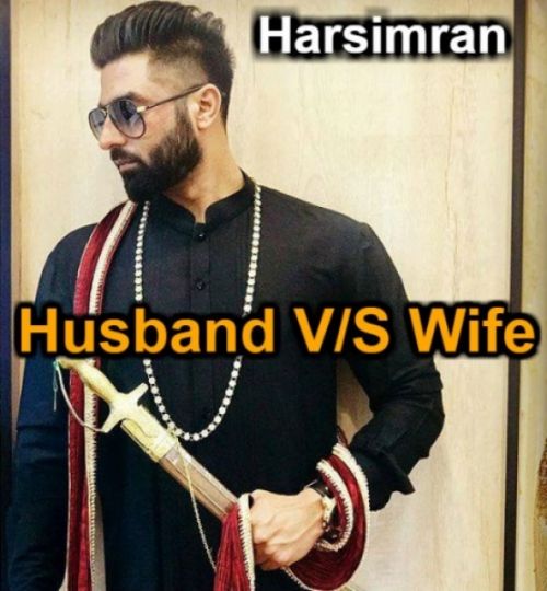 Husband Vs Wife Harsimran mp3 song free download, Husband Vs Wife Harsimran full album