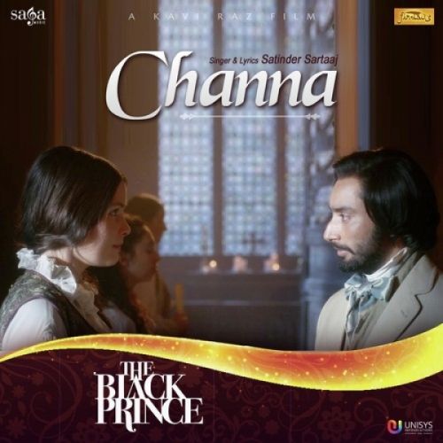 Channa (The Black Prince) Satinder Sartaaj mp3 song free download, Channa (The Black Prince) Satinder Sartaaj full album