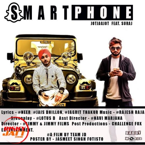 Smartphone Jot Jagjot Ft Suraj mp3 song free download, Smartphone Jot Jagjot Ft Suraj full album