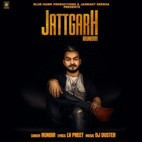 Jattgarh Runbir mp3 song free download, Jattgarh Runbir full album