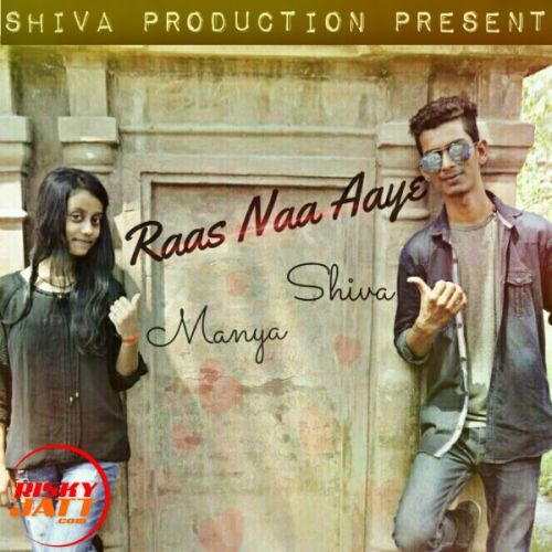 Raas Naa Aaye Manya Feat Master Shiva mp3 song free download, Raas Naa Aaye Manya Feat Master Shiva full album