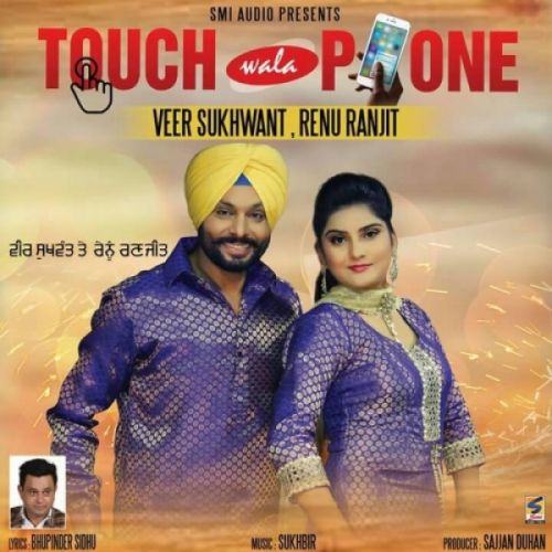 Touch Wala Phone Veer Sukhwant, Renu Ranjit mp3 song free download, Touch Wala Phone Veer Sukhwant, Renu Ranjit full album