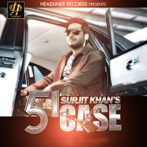 51 Case Surjit Khan mp3 song free download, 51 Case Surjit Khan full album