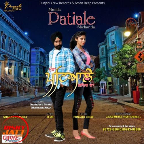 Munda Patiale shehar Da Sukhdeep Sukhi, Shabnam Khan mp3 song free download, Munda Patiale shehar Da Sukhdeep Sukhi, Shabnam Khan full album