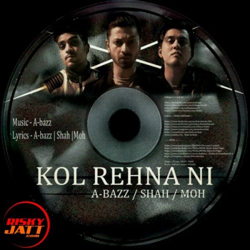 Kol Rehna Ni A Bazz mp3 song free download, Kol Rehna Ni A Bazz full album