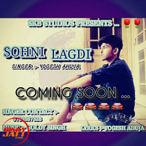 Sohni Lagdi Yogesh Ahuja mp3 song free download, Sohni Lagdi Yogesh Ahuja full album