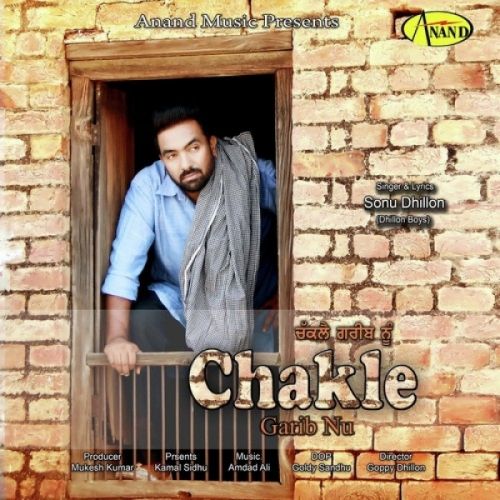 Chakle Garib Nu Sonu Dhillon mp3 song free download, Chakle Garib Nu Sonu Dhillon full album