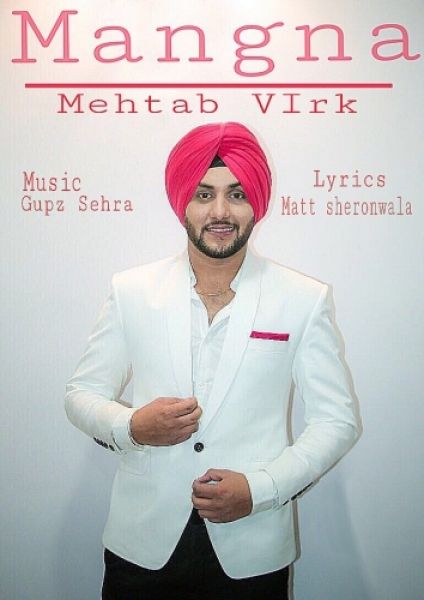 Mangna Mehtab Virk mp3 song free download, Mangna Mehtab Virk full album