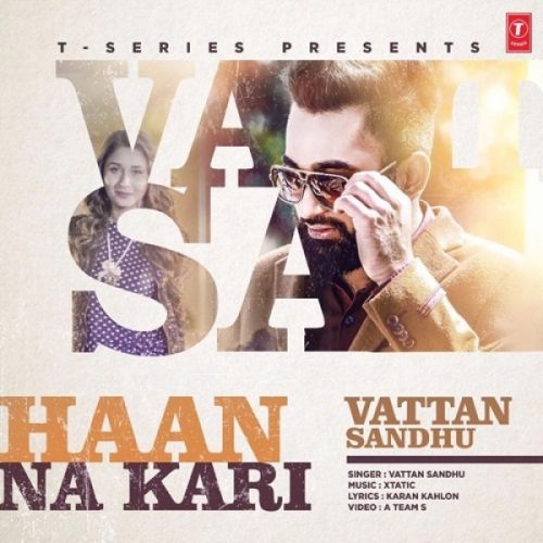 Haan Na Kari Vattan Sandhu mp3 song free download, Haan Na Kar Vattan Sandhu full album