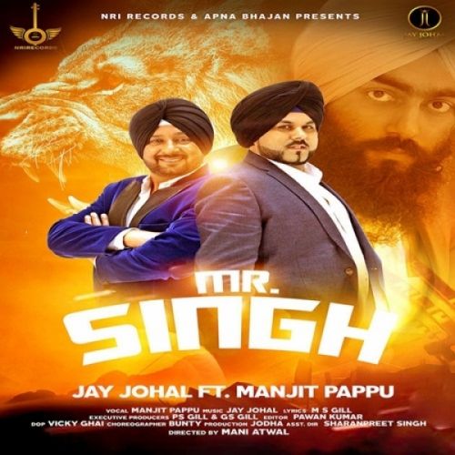 Mr Singh Jay Johal, Manjit Pappu mp3 song free download, Mr Singh Jay Johal, Manjit Pappu full album