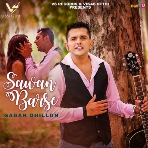 Sawan Barse Gagan Dhillon mp3 song free download, Sawan Barse Gagan Dhillon full album