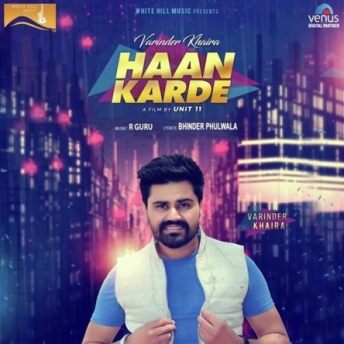 Haan Karde Varinder Khaira mp3 song free download, Haan Karde Varinder Khaira full album