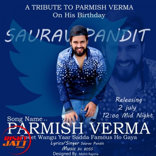 Tweet Wangu Saurav Pandit, Parmish Verma mp3 song free download, Tweet Wangu Saurav Pandit, Parmish Verma full album