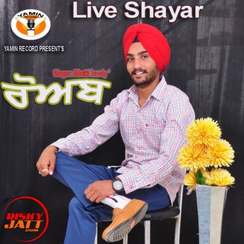 Roab Bhatti Lovely mp3 song free download, Roab Bhatti Lovely full album