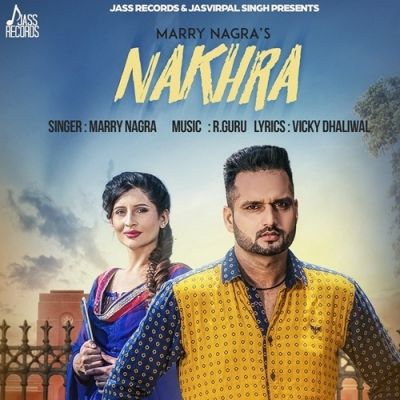 Nakhra Marry Nagra mp3 song free download, Nakhra Marry Nagra full album