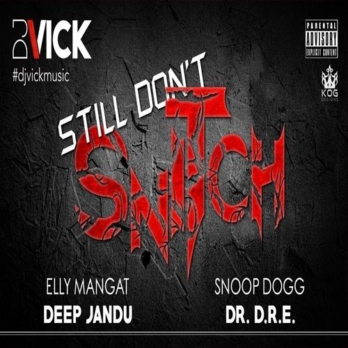 Still Dont Snitch Snoop Dogg, Dr Dre, Elly Mangat mp3 song free download, Still Dont Snitch Snoop Dogg, Dr Dre, Elly Mangat full album