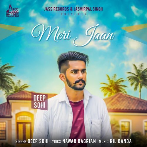 Meri Jaan Deep Sohi mp3 song free download, Meri Jaan Deep Sohi full album