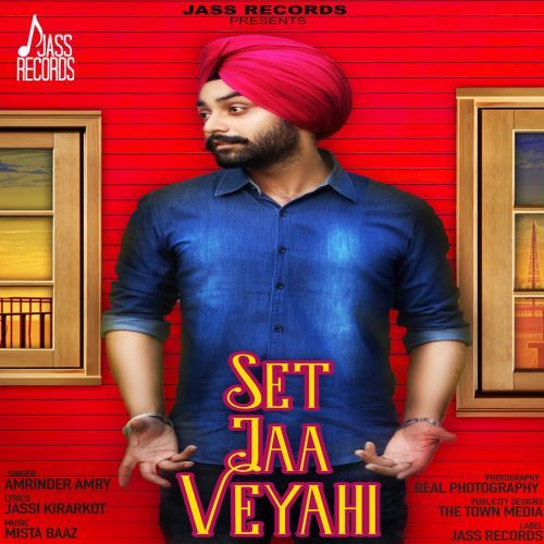 Set Jaa Veyahi Amrinder Amry mp3 song free download, Set Jaa Veyahi Amrinder Amry full album