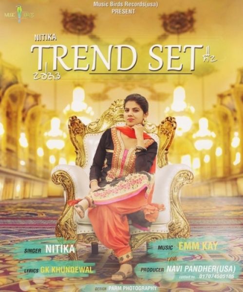 Trend Set Nitika mp3 song free download, Trend Set Nitika full album