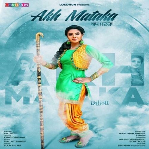 Akh Mataka Diljott mp3 song free download, Akh Mataka Diljott full album