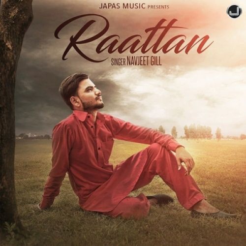 Raattan Navjeet Gill mp3 song free download, Raattan Navjeet Gill full album