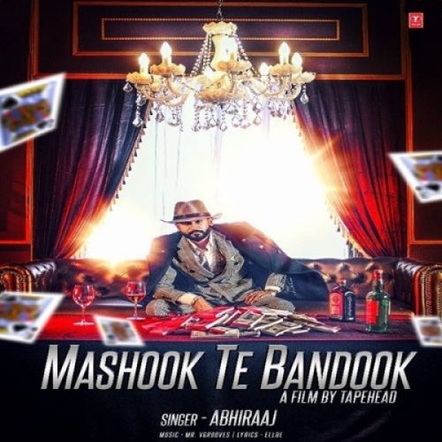 Mashook Te Bandook Abhiraaj mp3 song free download, Mashook Te Bandook Abhiraaj full album