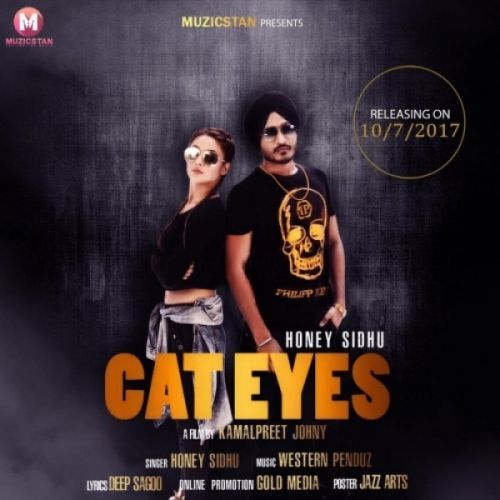 Cat Eyes Honey Sidhu mp3 song free download, Cat Eyes Honey Sidhu full album