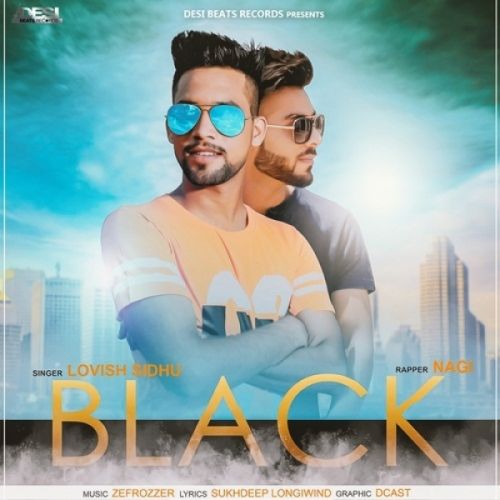 Black Lovish Sidhu, Nagi mp3 song free download, Black Lovish Sidhu, Nagi full album