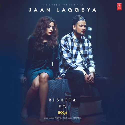 Jaan Laggeya Ikka, Rishita mp3 song free download, Jaan Laggeya Ikka, Rishita full album