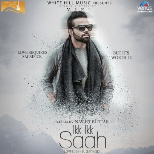 Ikk Ikk Saah Miel mp3 song free download, Ikk Ikk Saah Miel full album