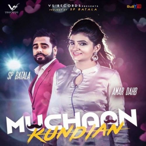 Muchaan Kundian Amar Dahb mp3 song free download, Muchaan Kundian Amar Dahb full album