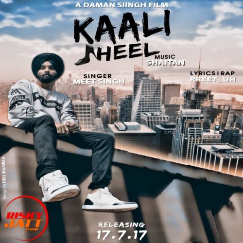 Kaali Heel Meet Singh mp3 song free download, Kaali Heel Meet Singh full album