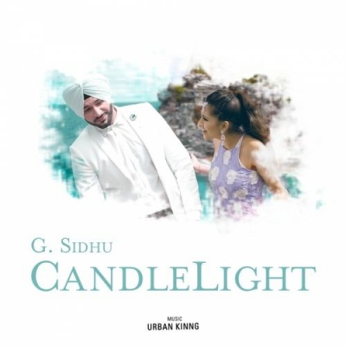 Candle Light G Sidhu mp3 song free download, Candle Light G Sidhu full album