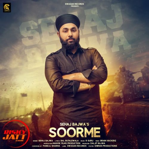 Soorme Sehaj Bajwa mp3 song free download, Soorme Sehaj Bajwa full album