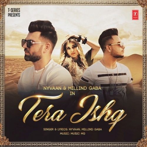 Tera Ishq Nyvaan, Milind Gaba mp3 song free download, Tera Ishq Nyvaan, Milind Gaba full album