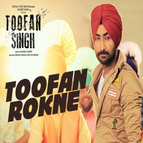 Toofan Rokne (Toofan Singh) Ranjit Bawa mp3 song free download, Toofan Rokne (Toofan Singh) Ranjit Bawa full album