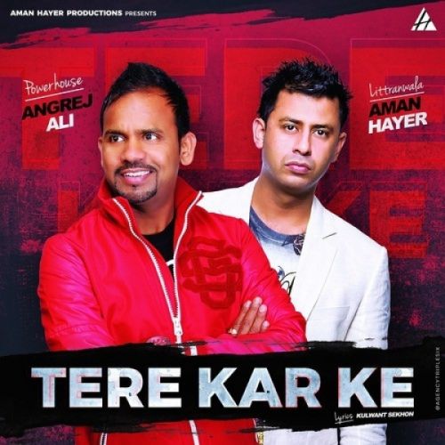 Tere Kar Ke Angrej Ali mp3 song free download, Tere Kar Ke Angrej Ali full album