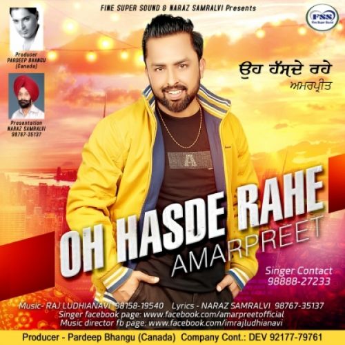 Oh Hasde Rahe Amarpreet mp3 song free download, Oh Hasde Rahe Amarpreet full album